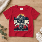 Be Strong in the Lord Kids Tee | Future Disciples Christian scripture shirt - I AM Kids