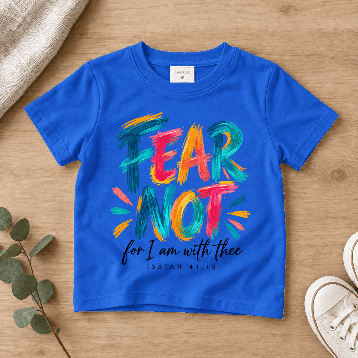 Fear Not Christian Kids Tee | Future Disciples Christian scripture shirt - I AM Kids