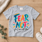 Fear Not Christian Kids Tee | Future Disciples Christian scripture shirt - I AM Kids