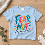 Fear Not Christian Kids Tee | Future Disciples Christian scripture shirt - I AM Kids